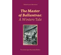 Robert Louis St The Master of Ballantrae: A Winters Tale (the Unabri (Tascabile)