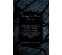 Robert Louis St The Strange Case of Dr. Jekyll and Mr. Hyde - With O (Tascabile)