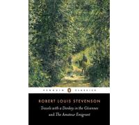 Robert Louis St Travels with a Donkey in the Cévennes and the Amateu (Tascabile)