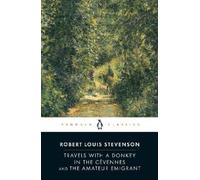 Robert Louis St Travels with a Donkey in the Cévennes and the Amateu (Tascabile)