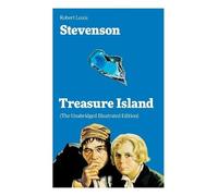 Robert Louis Steve Treasure Island (The Unabridged Illustrated Edit (Tascabile)
