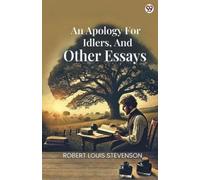 Robert Louis Steven An Apology For Idlers, And Other Essays (Editio (Tascabile)