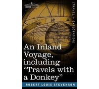 Robert Louis Stevens An Inland Voyage, Including Travels with a Donk (Tascabile)