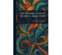 Robert Louis Stevens The Strange Case of Dr. Jekyll & Mr. Hy (Copertina rigida)