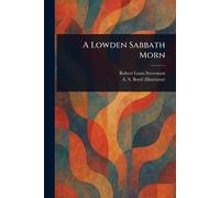 Robert Louis Stevenson A S (Alexander Stuart) Bo A Lowden Sabbath Mo (Tascabile)