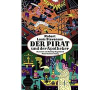 Robert Louis Stevenson Der Pirat und der Apotheker: Eine leh (Copertina rigida)