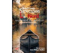 Robert Louis Stevenson: Le Nord, sa première île au trésor