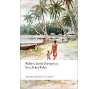Robert Louis Stevenson South Sea Tales (Tascabile) Oxford World's Classics