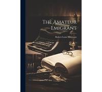 Robert Louis Stevenson The Amateur Emigrant (Tascabile)