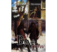 Robert Louis Stevenson The Black Arrow (Annotated, Large Print) (Tascabile)