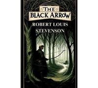 Robert Louis Stevenson The Black Arrow(Illustrated) (Tascabile)