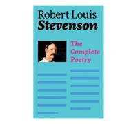 Robert Louis Stevenson The Complete Poetry (Tascabile)