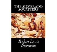Robert, Louis Stevenson The Silverado Squatters (Tascabile)