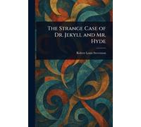 Robert Louis Stevenson The Strange Case of Dr. Jekyll and Mr. Hyde (Tascabile)