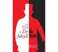 Robert Louis Stevenson The Strange Case of DR. Jekyll and Mr. Hyde (Tascabile)