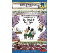 Robert Louis Stevenson's The Strange Case of Dr. Jekyll and Mr. Hyde for Kids: 3 Short Melodramatic Plays for 3 Group Sizes: 28