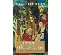 Robert Louis Wilken The First Thousand Years (Tascabile)