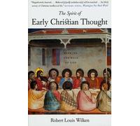 Robert Louis Wilken The Spirit of Early Christian Thought (Tascabile)