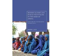 Robert Love Modern Slavery and Human Trafficking in the Horn (Copertina rigida)