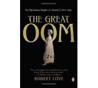 Robert Love – The Great Oom – Le misteriose origini del primo yogi d'America – Tascabile