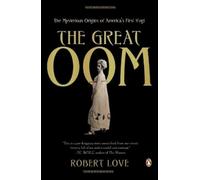 Robert Love – The Great Oom – Le misteriose origini del primo yogi d'America – Tascabile