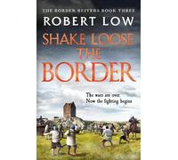 Robert Low Shake Loose the Border (Tascabile) Border Reivers