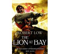 Robert Low The Lion at Bay (Tascabile) Kingdom Series