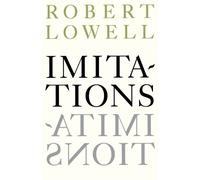 Robert Lowell Imitations (Tascabile)