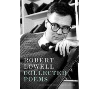 Robert Lowell Robert Lowell Collected Poems (Tascabile)
