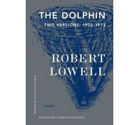 Robert Lowell The Dolphin (Tascabile)
