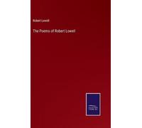 Robert Lowell The Poems of Robert Lowell (Copertina rigida)