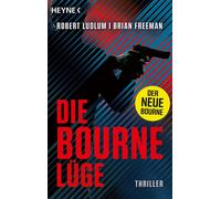 Robert Ludlum Die Bourne Lüge: Der neue Thriller mit Jason Bourne (Tascabile)