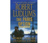 Robert Ludlum Gayle Lynds Robert Ludlum's the Paris Option (Tascabile)