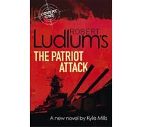 Robert Ludlum – The Patriot Attack – Orion