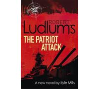 Robert Ludlum Robert Ludlum's The Patriot Attack (Tascabile)