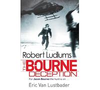 Eric Van Lustbader Robert Ludlu Robert Ludlum's The Bourne Deceptio (Tascabile)