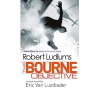 Robert Ludlum Eric Van Lustbade Robert Ludlum's The Bourne Objectiv (Tascabile)