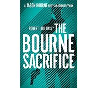 Robert Ludlum's the Bourne Sacrifice (Jason Bourne) - NUOVO