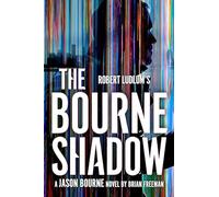 Brian Freeman Robert Ludlum's™ The Bourne Shadow (Tascabile) Jason Bourne
