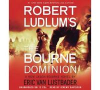 Robert Ludlum's (Tm) the Bourne Dominion [Audiobook, Unabridged] [Audio Cd]
