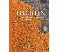 Robert Lückin Flechten: Eine Reise in die verborgene Wel (Copertina rigida)