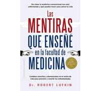 Robert Lufkin Mentiras Que Enseñé En La Facultad de Medicina, Las (Tascabile)