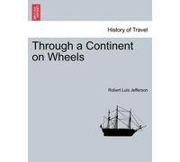 Robert Luis Jefferson Through a Continent on Wheels (Tascabile)