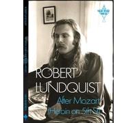 Robert Lundquist After Mozart (Heroin on 5th Street) (Tascabile)