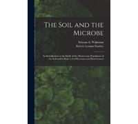 Robert Lyman 1899- Starkey The Soil and the Microbe (Tascabile)