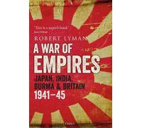 Robert Lyman A War of Empires (Copertina rigida)