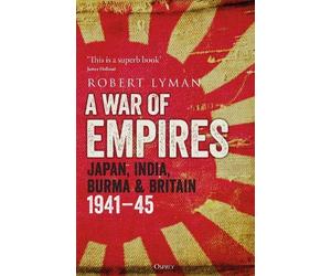 Robert Lyman A War of Empires (Copertina rigida)