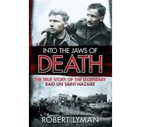 Robert Lyman Into the Jaws of Death (Tascabile)