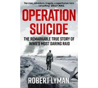 Robert Lyman Operation Suicide (Tascabile)