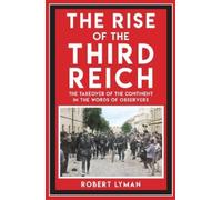 Robert Lyman The Rise of the Third Reich (Tascabile)